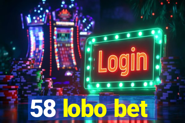 58 lobo bet